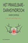 Het prikkelbaredarmsyndroom onder controle - An Lommerse - 9789464038453