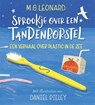 Sprookje over een tandenborstel - M.G. Leonard - 9789464040777