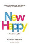 New Happy: het nieuwe geluk - Stephanie Harrison - 9789464043006