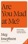 Are You Mad at Me? - Meg Josephson - 9789464044003