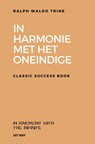In Harmonie met het Oneindige - Ralph Waldo Trine - 9789464050738