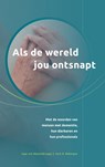 Als de wereld jou ontsnapt - Gert R. Rebergen - 9789464050882