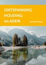 Ontspanning, Houding en Adem - Henriëtte Kuiper - 9789464052718