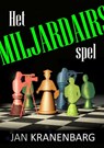 Het Miljardairsspel - Jan Kranenbarg - 9789464056013