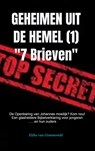 GEHEIMEN UIT DE HEMEL ( deel 1 ) - Elihu van Groeneveld - 9789464058314
