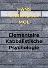 Elementaire Kabbalistische Psychologie - Hans Christiaan Mol - 9789464058550