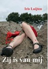 Zij is van mij - Iris Luijten - 9789464061147