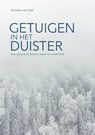 Getuigen in het duister - Anneke Van Dok - 9789464063325
