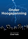 Onder Hoogspanning - Chef Valk - 9789464066364