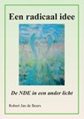 Een radicaal idee - Robert Jan de Beurs - 9789464069716