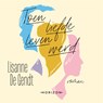 Toen liefde leven werd - Lisanne de Gendt - 9789464100570