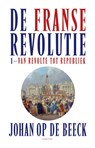 De Franse Revolutie I - Johan Op de Beeck - 9789464102277