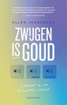 Zwijgen is goud - Ellen Jansegers - 9789464102307