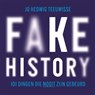 Fake history - Jo Hedwig Teeuwisse - 9789464103656