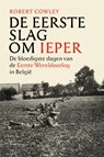 De Eerste Slag om Ieper - Robert Cowley - 9789464104905