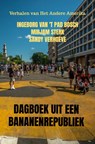 Dagboek uit een Bananenrepubliek - Ingeborg van 't Pad Bosch ; Mirjam Sterk ; Sandy Verhoeve - 9789464183795