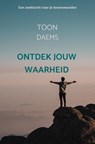 Ontdek jouw waarheid - Toon Daems - 9789464185041