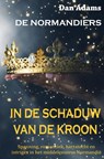 IN DE SCHADUW VAN DE KROON - DAN ADAMS - 9789464185102