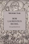 Bob Laurentius Richel - Wilmar Taal - 9789464185195