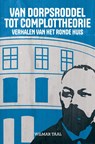 Van Dorpsroddel tot Complottheorie - Wilmar Taal - 9789464186598