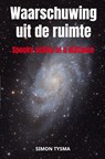 Waarschuwing uit de ruimte - Simon Tysma - 9789464187847