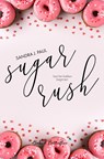 Sugar Rush - Sandra J. Paul - 9789464208665