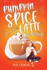Pumpkin Spice Latte, With Love - Sofie Broeckx - 9789464208733