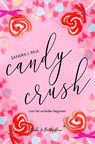 Candy Crush - Sandra J. Paul - 9789464208740