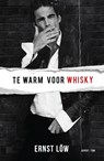 Te warm voor whiskey - Ernst Löw - 9789464242157