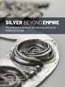Silver beyond Empire -  - 9789464264098