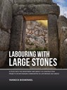 Labouring with large stones - Yannick Boswinkel - 9789464280104