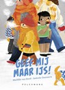 Geef mij maar ijs! - Marieke Van Hooff - 9789464291575