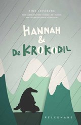Hannah en de Krokodil, Tine Lefebvre ; Het Peloton -  - 9789464291704