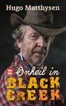 Onheil in Black Creek - Hugo Matthysen - 9789464340778