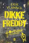 Dikke Freddy forever - Erik Vlaminck - 9789464342093