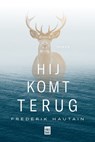 Hij komt terug - Frederik Hautain - 9789464342321