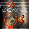 50 jaar Lokomotivatie - Erik Slagt Erik Louwe et al - 9789464354607