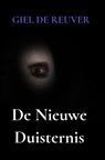 De Nieuwe Duisternis - Giel De Reuver - 9789464356472