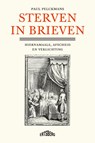 Sterven in brieven - Paul Pelckmans - 9789464369557