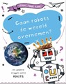 Gaan robots de wereld overnemen? - Clive Gifford - 9789464393521