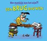 Een brug bouwen - Tom Jackson - 9789464394634