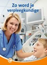 Zo word je verpleegkundige - Sarah Brusell - 9789464395532