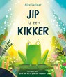Jip is een kikker - Alex Latimer - 9789464395891