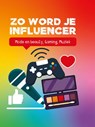 Zo word je influencer - Kaitlin Scirri - 9789464397437