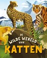 De wilde wereld van katten - Clive Gifford ; Andressa Meissner - 9789464397727