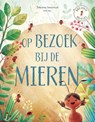 Op bezoek bij de mieren - Štěpánka Sekaninová - 9789464398328