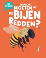 Waarom moeten we de bijen redden? - Olivia Watson - 9789464398373