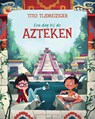Een dag bij de Azteken - Jacopo Olivieri - 9789464398571