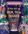 Ik ben dol op film, tv en theater … wat kan ik worden? - Steve Martin ; Roberto Blefari - 9789464398861