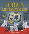 Igor en het muizenatelier - Alexander Mostov - 9789464398960